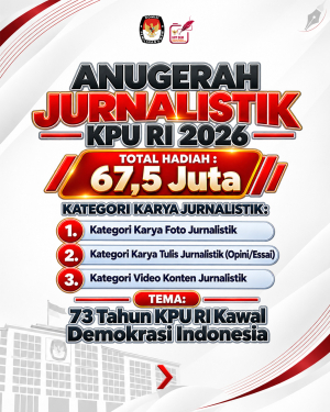 Pendaftaran Anugerah Jurnalistik KPU 2026 Resmi Dibuka, Angkat Tema “73 Tahun KPU RI Kawal Demokrasi Indonesia”